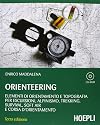 Orienteering: elementi di orientamento e topografia per escursioni, alpinismo, trekking, survival, soft air e corsa d'orientamento