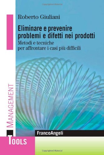 Eliminare e prevenire problemi e difetti nei prodotti