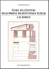 Guida alla lettura degli ordini architettonici antichi: II. Lo ionico (Guide di ricerca storica e restauro Vol. 4)