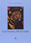 Gesù nazareno, il re dei giudei
