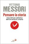 Pensare la storia. Una lettura cattolica dell'avventura umana