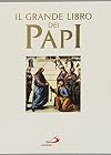 Il grande libro dei papi. Con CD