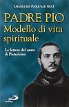 Modello di vita spirituale : le lettere del santo di Pietrelcina