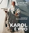 Karol è vivo. Le foto più belle di Giovanni Paolo II