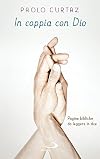 In coppia con Dio: pagine bibliche da leggere in due