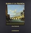 Quadreria. Parma e la Francia (1748-1789) di Henri Bรฉdarida. tomo 1 & 2