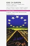 Idee di Europa: attualità e fragilità di un progetto antico