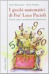 I giochi matematici di fra' Luca Pacioli. Trucchi, enigmi e passatempi di fine Quattrocento