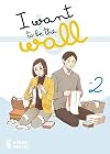 I want to be the wall (Vol. 2)