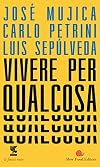 Vivere per qualcosa