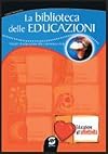 La biblioteca delle educazioni. Educazione all'affettività. Per la Scuola media