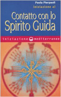 Iniziazione al contatto con lo Spirito Guida