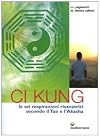 Ci kung: le sei respirazioni terapeutiche secondo il Tao e l'Akasha