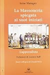 La Massoneria spiegata ai suoi iniziati. L'apprendista: basato sull'opera di Oswald Wirth