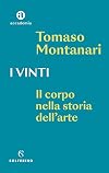 I vinti: il corpo nella storia dell'arte