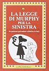 La legge di Murphy per la sinistra