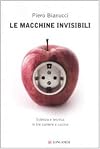 Le macchine invisibili: scienza e tecnica in tre camere e cucina