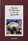 Maria di Nazaret secondo gli apocrifi
