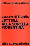 Lettera alla sorella Fiorentina : sulla verginitΓ e la fuga dal mondo