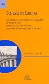 Ecclesia in Europa: On Jesus Christ Alive in His Church the Source of Hope for Europe