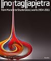 Lino Tagliapietra: From Murano to Studio Glass Works 1954-2011