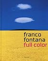 Franco Fontana. Full color. Catalogo della mostra (Venezia, 15 febbraio-18 maggio 2014). Ediz. italiana e inglese