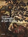 Tintoretto at San Rocco. Ediz. illustrata