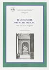 Il Laocoonte dei Musei Vaticani : 500 anni dalla scoperta
