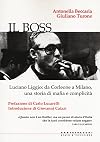 Il boss: Luciano Liggio: da Corleone a Milano, una storia di mafia e complicitΓ