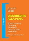 Disobbedire alla pena: studio su resistenza e ingiustizia in riferimento a Francisco Suárez (1548-1617)
