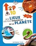 Top 10 des lieux les plus dangereux de la planète