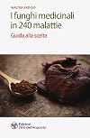I funghi medicinali in 240 malattie