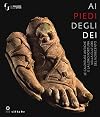Ai piedi degli dei. Le calzature antiche e la loro fortuna