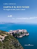 Gaeta E Il Suo Nome Un Viaggio Tra Mito Storia E Cultura