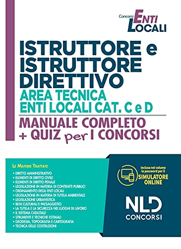 Istruttore e Istruttore Direttivo Area Tecnica Enti Locali - Manuale completo + quiz. Con software di simulazione