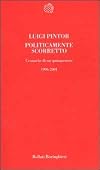 Politicamente scorretto : cronache di un quinquennio, 1996-2001