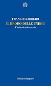 Il brodo delle undici. L'Italia nel nodo scorsoio
