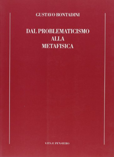 Dal problematicismo alla metafisica