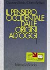Il pensiero occidentale dalle origini ad oggi. Per i Licei e gli Ist. Magistrali: 1