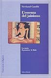 Lessenza Del Jainismo La Storia Il Pensiero Le Fiabe Universi Religiosi