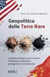 Geopolitica delle terre rare.: la sfida strategica per la nuova rivoluzione industriale: protagonisti e investimenti
