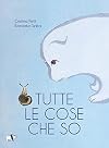 Tutte le cose che so. Ediz. illustrata