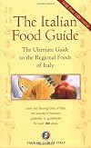 The Italian Food Guide: The Ultimate Guide to the Regional Foods of Italy (Dolce Vita)