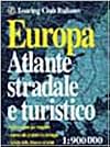 Europa. Atlante stradale e turistico (Gli atlanti stradali)
