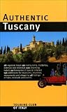 Authentic Tuscany (Authentic Italy)