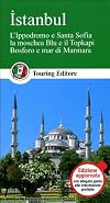 Istanbul: L'Ippodromo e Santa Sofia, la moschea Blu e il Topkapi, Bosforo e mar di Marmara