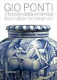 Gio Ponti Il Fascino Della Ceremica Fascination For Ceramics