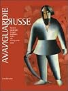 Avanguardie russe: Malevič, Kandinskij, Chagall, Rodčenko, Tatlin e le Avanguardie russe