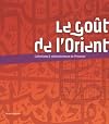 Le Gout de l Orient Collections & collectionneurs de Provence