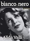 Bianco e Nero. N. 586. Alida Valli. Rivista quadrimestrale del centro sperimentale di cinematografia
